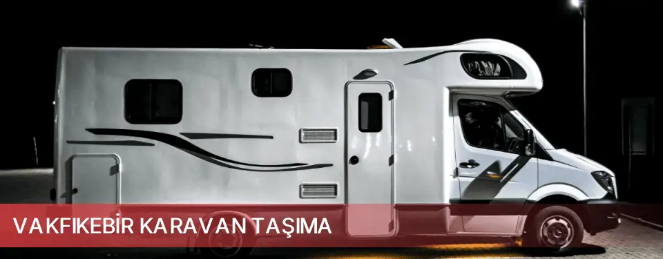 Vakfıkebir İlçemi Karavan Taşıma
