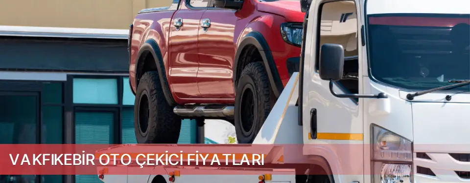 Vakfıkebir İlçemi Oto Çekici Fiyatları